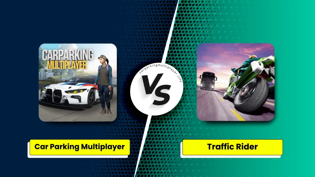 Car Parking Multiplayer Mod APK vs Traffic Rider Mod APK